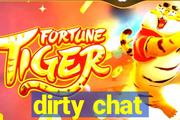 dirty chat